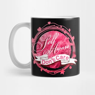 Self Aware Dont Care Mug